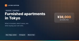 Furnished Apartment Tokyo: What You Get, What It Saves, and When Buying Your Own Wins