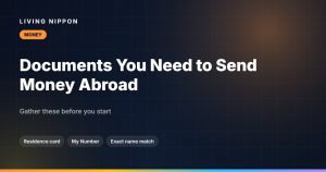 Documents You Need to Send Money Abroad From Japan