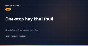 One-stop hay tự khai thuế: chọn đường nào cho furusato nozei
