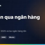 Gửi tiền về Việt Nam qua ngân hàng Nhật: Yucho đã đổi từ 2025 và ba ngân hàng lớn