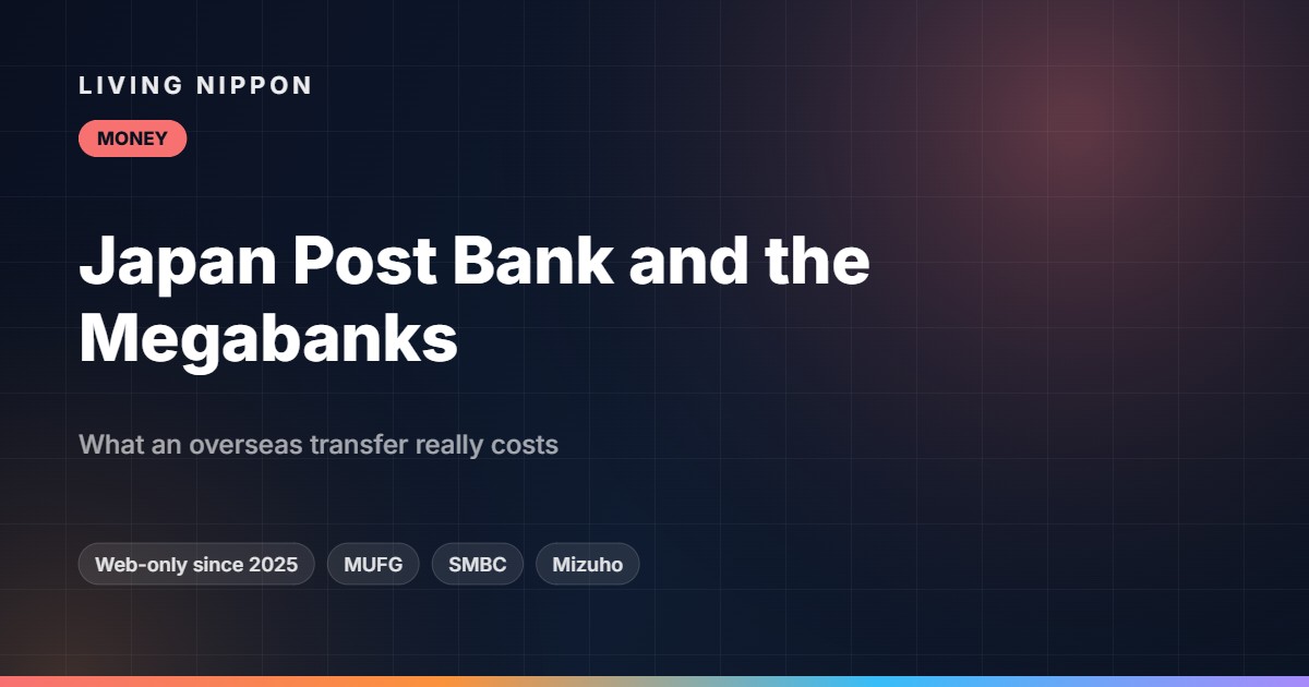 Japan Post Bank and the Megabanks: What an Overseas Transfer Really Costs