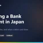 Opening a Bank Account in Japan: The Rules Bank by Bank, and What a Debit Card Does