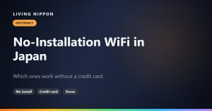 No-Installation WiFi in Japan: Which Ones Work Without a Credit Card