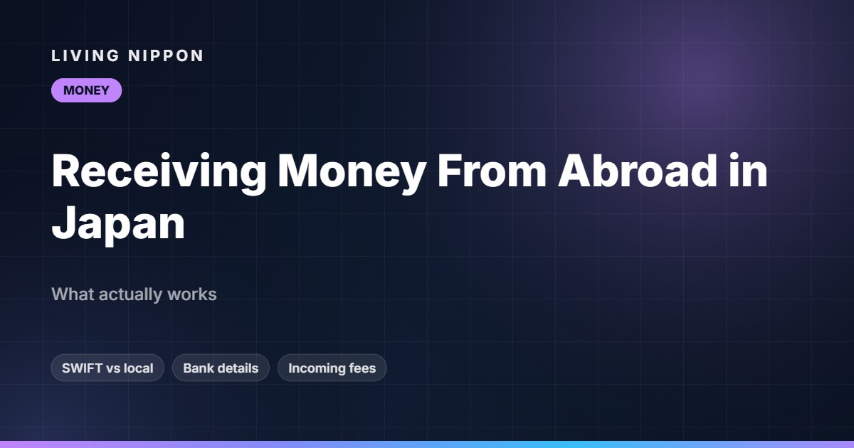 Receiving Money From Abroad in Japan: What Actually Works