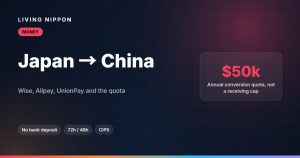 Sending Money From Japan to China: Wise, Alipay, UnionPay and the USD 50,000 Rule