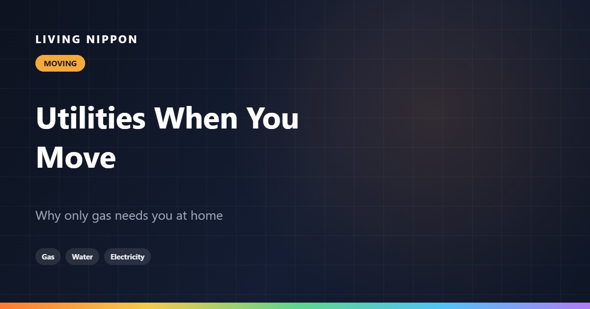 Utilities When Moving in Japan: Why Only Gas Needs You at Home